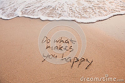 Do what makes you happy, inspirational quote Stock Photo