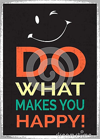 Do What Makes You Happy Stock Photo