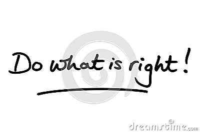 Do what is right Stock Photo