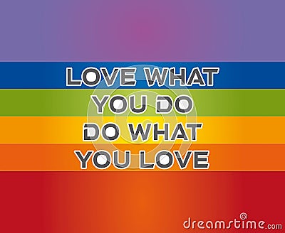 Do What You Love Quote - Flag Style - Rainbow Background - Colorful Vector Illustration