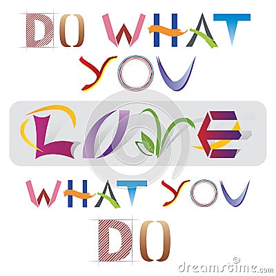 Do What You Love Quote - Various Letter Elements Vector Illustration