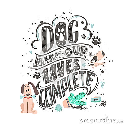 DOG make our lives complete Stock Photo