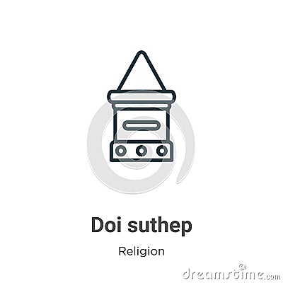 Doi suthep outline vector icon. Thin line black doi suthep icon, flat vector simple element illustration from editable religion Vector Illustration