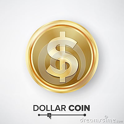 Dollar Gold Coin Vector. Realistic Money Sign Illustration Vector Illustration