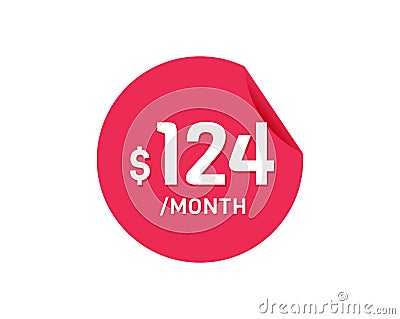 $124 Dollar Month. 124 USD Monthly sticker Vector Illustration