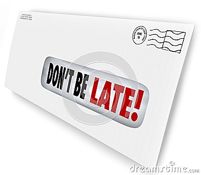 Don't Be Late Overdue Bill Warning Fee Penalty Envelope Stock Photo