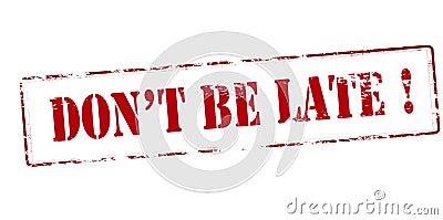 Don t be late Vector Illustration