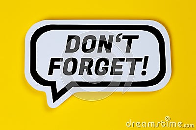 Don't forget date meeting remind reminder in a speech bubble communication business concept Stock Photo