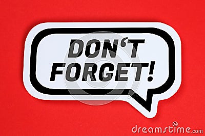 Don't forget date meeting remind reminder in a speech bubble communication business concept Stock Photo