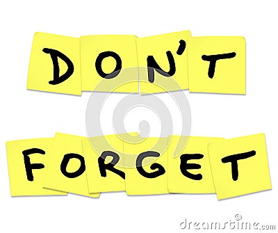 Don't Forget Reminder Words on Yellow Sticky Notes Stock Photo