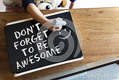 Don`t Forget to be Awesome Do Your Best Good Work Concept Stock Photo