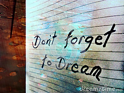 Don`t forget to dream Stock Photo