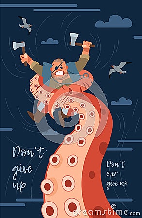 Don`t give up. Inspirational motivation quote design background. A pirate fights a giant monster octopus. illustration Vector Illustration