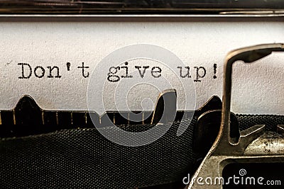 Don't give up! text written by old typewriter Stock Photo