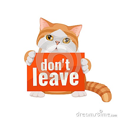 Don t leave me poster with cute kitten red and white Vector Illustration