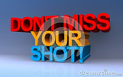 don't miss your shot! on blue Stock Photo