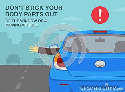 Don`t stick your body parts out of the window of a moving vehicle. Reckless driver dangles out his arm from car window. Vector Illustration