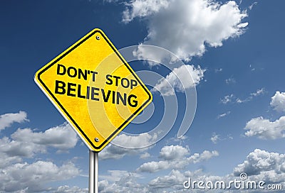 Don`t stop believing - moitivational message Stock Photo