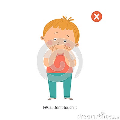 Don t touch your face school poster. Cute boy touching his face. Wrong gestures. Prevention against Covid-19 and Vector Illustration