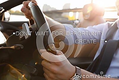 Don`t Wait For Opportunity Create It. Inspirational quote motivating to take first step, to be active. Text against view of man Stock Photo