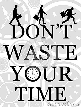 Don`t waste time Stock Photo