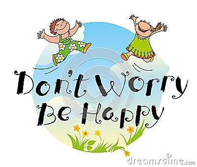 Don't worry be happy hand drawn lettering motivation quote Vector Illustration