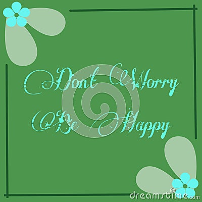 Don't worry be happy poster image Stock Photo