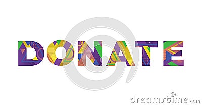 Donate Concept Retro Colorful Word Art Illustration Vector Illustration