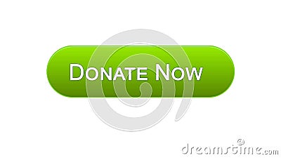 Donate now web interface button green color, social support, volunteering Stock Photo