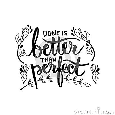 Done is better than perfect hand lettering Vector Illustration