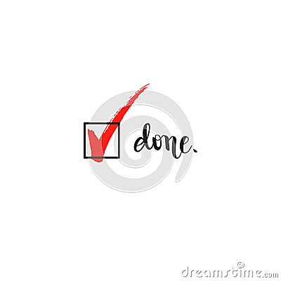 Done, check mark tick the box symbol and calligraphy, vector ill Vector Illustration