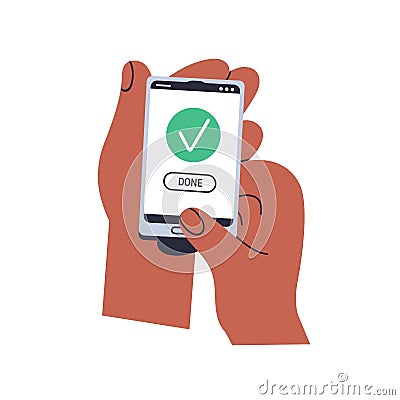 Done checkmark on mobile smart phone screen in hands. Holding smartphone with green checkbox, success symbol, approving Vector Illustration