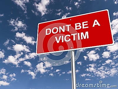 Dont be a victim traffic sign Stock Photo