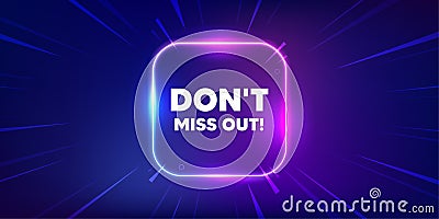 Dont miss out tag. Special offer price sign. Neon light frame box. Vector Vector Illustration