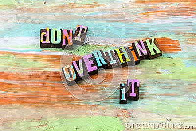 Dont overthink study learn lead knowledge letterpress quote Stock Photo