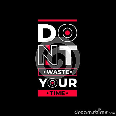 Dont waste your time typography red and white Vector Illustration