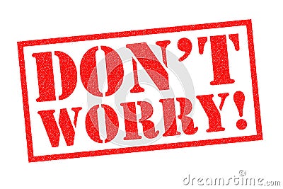 DONT WORRY Rubber Stamp Stock Photo