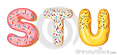 Donut icing upper latters - S, T, U. Font of donuts. Bakery sweet alphabet. Donut alphabet latters A b C isolated on Vector Illustration