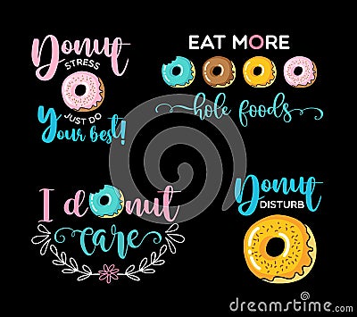 Donut stress just do your best and other funny quotes with donates Vector Illustration