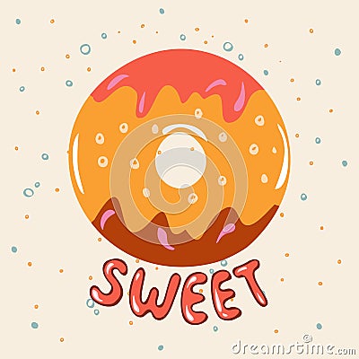 Donut sweet. Hand Lettered Phrase on white background. Cartoon Illustration