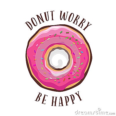 Donut worry be happy vintage poster. Vector illustration. Vector Illustration