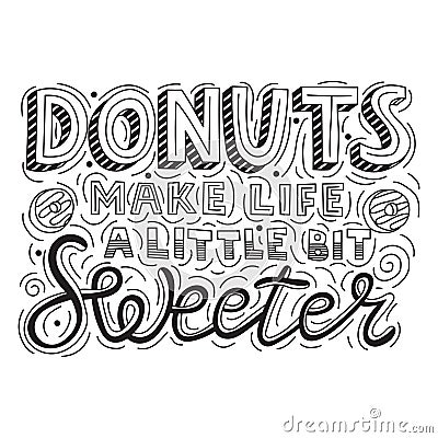 Donuts make life a little bit sweeter Vector Illustration