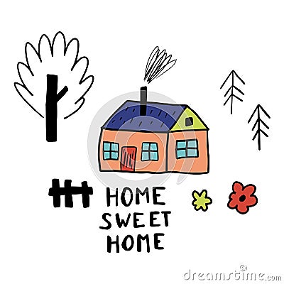 Cute doodle house and garden with lettering HOME SWEET HOME in Scandinavian childlike style Vector Illustration