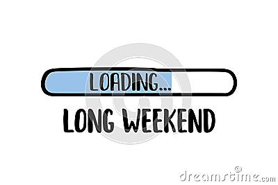 Doodle Download bar,long weekend loading text Vector Illustration