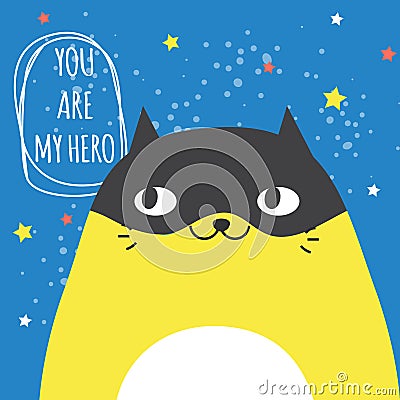 Doodle funny cat in superhero mask and and typography I`ll be your hero. Modern artistic illustration with cartoon character for Vector Illustration