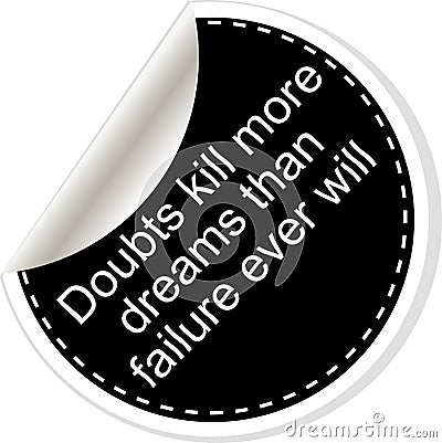 Doubts kill more dreams than failure ever will Quote, comma Stock Photo