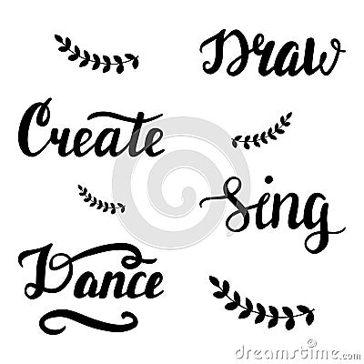 Draw, create, sing, dance lettering Vector Illustration
