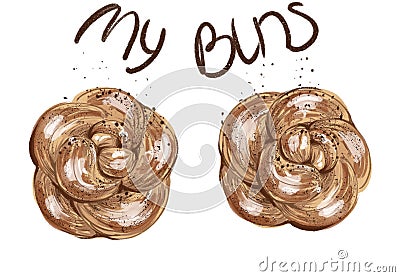Drawing of delicious fresh buttery wholesome baking two flower shaped buns and lettering my buns Cartoon Illustration