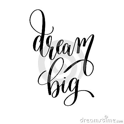 dream big black and white motivational and inspirational positiv Vector Illustration