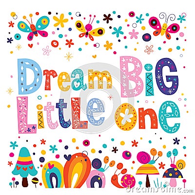 Dream big little one - kids nursery art with cute characters Vector Illustration